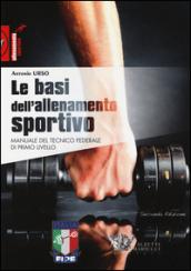 Le basi dell'allenamento sportivo. Manuale del tecnico federale di primo livello: 1