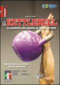 Il kettlebell. La pesistica del popolo, la forza per tutti