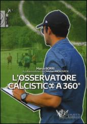 L'osservatore calcistico a 360°: 1