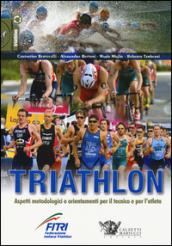 Triathlon. Aspetti metodologici e orientamenti per il tecnico e per l'atleta: 1