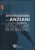 Attività motoria per anziani. 32 lezioni per ospiti di strutture residenziali