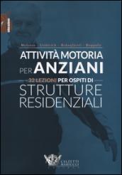 Attività motoria per anziani. 32 lezioni per ospiti di strutture residenziali