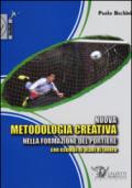 Nuova metodologia creativa nella formazione del portiere con esempi di piani di lavoro