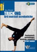 Tricking. Arti marziali acrobatiche. Fondamenti, metodologia, tecniche complete e trick name: 1
