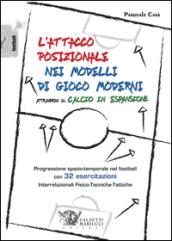 L'attacco posizionale nei modelli di gioco moderni attraverso il calcio in espansione. Ediz. illustrata: 1