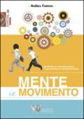 Mente in movimento. 99 giochi per l'educazione fisica, l'apprendimento e l'interdisciplinarietà: 1