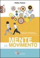 Mente in movimento. 99 giochi per l'educazione fisica, l'apprendimento e l'interdisciplinarietà: 1