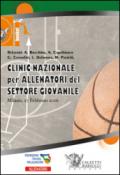 Basket. Clinic nazionale per allenatori del settore giovanile (Milano, 27 febbraio 2016). Con 2 DVD