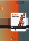 Basket anatomy. 88 esercizi con descrizione tecnica ed analisi anatomica: 1