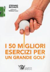 I 50 migliori esercizi per un grande golf: 1