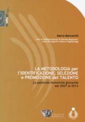 La metodologia per l'identificazione, selezione e promozione del talento. La pallavolo femminile giovanile dal 2007 al 2014