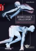 Biomeccanica dello sport. Le basi. Come ottimizzare la prestazione: 1