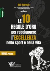 Le 10 regole d'oro per raggiungere l'eccellenza nello sport e nella vita