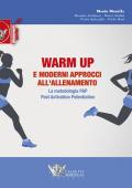 Warm up e moderni approcci all'allenamento. La metodologia PAP. Post activation motivation