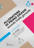 Allenatore di primo grado secondo livello giovanile. Le guide per la formazione dei quadri tecnici della pallavolo