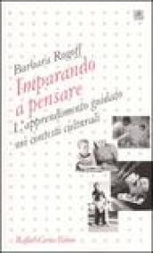 Imparando a pensare. L'apprendimento guidato nei contesti culturali