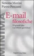 E-mail filosofiche. Di grandi idee e problemi quotidiani