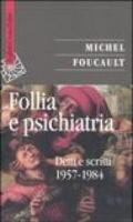 Follia e psichiatria. Detti e scritti 1957-1984