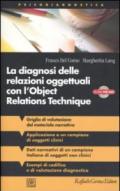 Diagnosi delle relazioni oggettuali con l'Object Relations Technique (ORT). Griglia di valutazione clinica con i dati di un campione italiano... Con CD-ROM (La)
