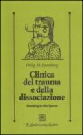 Clinica del trauma e della dissociazione. Standing in the spaces