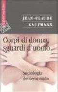 Corpi di donna, sguardi d'uomo. Sociologia del seno nudo