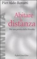 Abitare la distanza. Per una pratica della filosofia