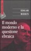 Il mondo moderno e la questione ebraica