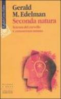 Seconda natura. Scienza del cervello e conoscenza umana