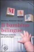 Il bambino bilingue. Crescere parlando più di una lingua