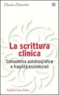 La scrittura clinica. Consulenza autobiografica e fragilità esistenziali