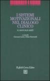 Sistemi motivazionali nel dialogo clinico. Il manuale AIMIT (I)