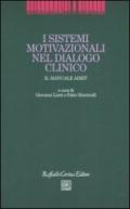 Sistemi motivazionali nel dialogo clinico. Il manuale AIMIT (I)