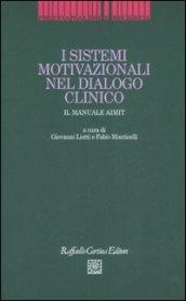 Sistemi motivazionali nel dialogo clinico. Il manuale AIMIT (I)