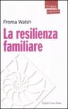 La resilienza familiare