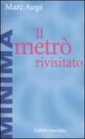 Il metrò rivisitato