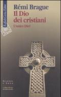 Il Dio dei cristiani. L'unico Dio?