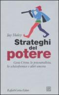 Strateghi del potere. Gesù Cristo, lo psicoanalista, lo schizofrenico e altri ancora