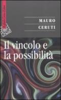 Il vincolo e la possibilità