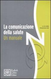 La comunicazione della salute. Un manuale