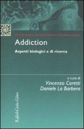 Addiction. Aspetti biologici e di ricerca