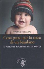 Cosa passa per la testa di un bambino. Emozioni e scoperta della mente