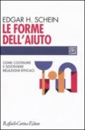 Forme dell'aiuto. Come costruire e sostenere relazioni efficaci (Le)