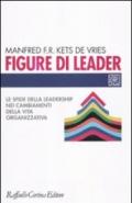 Figure di leader. Le sfide della leadership nei cambiamenti della vita organizzativa