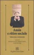 Ansia e ritiro sociale. Valutazione e trattamento