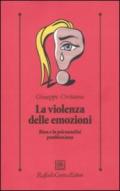 La violenza delle emozioni. Bion e la psicoanalisi postbioniana