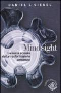 Mindsight. La nuova scienza della trasformazione personale
