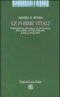 Le forme vitali. L'esperienza dinamica in psicologia, nell'arte, in psicoterapia e nello sviluppo