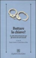 Buttare la chiave? La sfida del trattamento per gli autori di reati sessuali