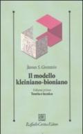 Modello kleiniano-bioniano (Il). Vol. 1: Teoria e tecnica.