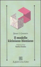 Modello kleiniano-bioniano (Il). Vol. 1: Teoria e tecnica.